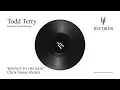 Todd Terry & Sound Design - Bounce To The Beat (Chris Stussy Remix)