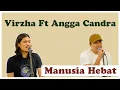 Download Lagu Virzha Ft. Angga Candra - Manusia Hebat