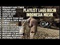 Download Lagu PLAYLIST LAGU BUCIN INDONESIA MUSIK