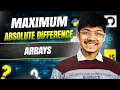 L02 ARRAYS Maximum Absolute Difference Interview Bit
