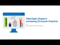 Make basic shapes in processing
