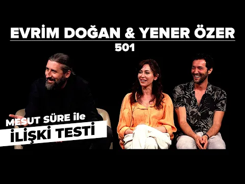 Mesut Süre İle İlişki Testi | Konuklar: Evrim Doğan & Yener Özer YouTube video detay ve istatistikleri