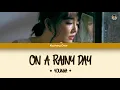 YOUNHA [윤하] - On A Rainy Day (비가 내리는 날에는) Lyrics Color Coded (Eng/Rom/Han/가사/INA)