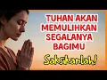 Download Lagu doa 193【 Tuhan Pulihkan dan Ganti Rugi Berlipat Ganda! 】 Doa l Renungan l Kita Berdoa Dulu