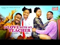 Download Lagu IN LOVE WITH MY TEACHER - ZUBBY MICHAEL, MERCY KENNETH - 2024 EXCLUSIVE NOLLYWOOD MOVIE