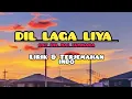 Download Lagu Dil Laga Liya | Lirik \u0026 Terjemahan Indo | Ost Dil Hai Tumhara