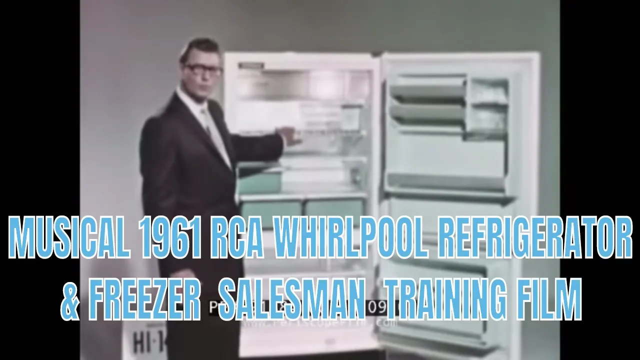 MUSICAL 1961 RCA WHIRLPOOL REFRIGERATOR & FREEZER SALESMAN TRAINING FILM 91884