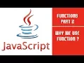 JavaScript Functions Part 2 Lecture 15