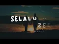 SELALU UNTUK SELAMANYA - HANIN DHIYA & STEVAN PASARIBU | Lirik Lagu Pop Terbaru 2024 | Lagu Trending