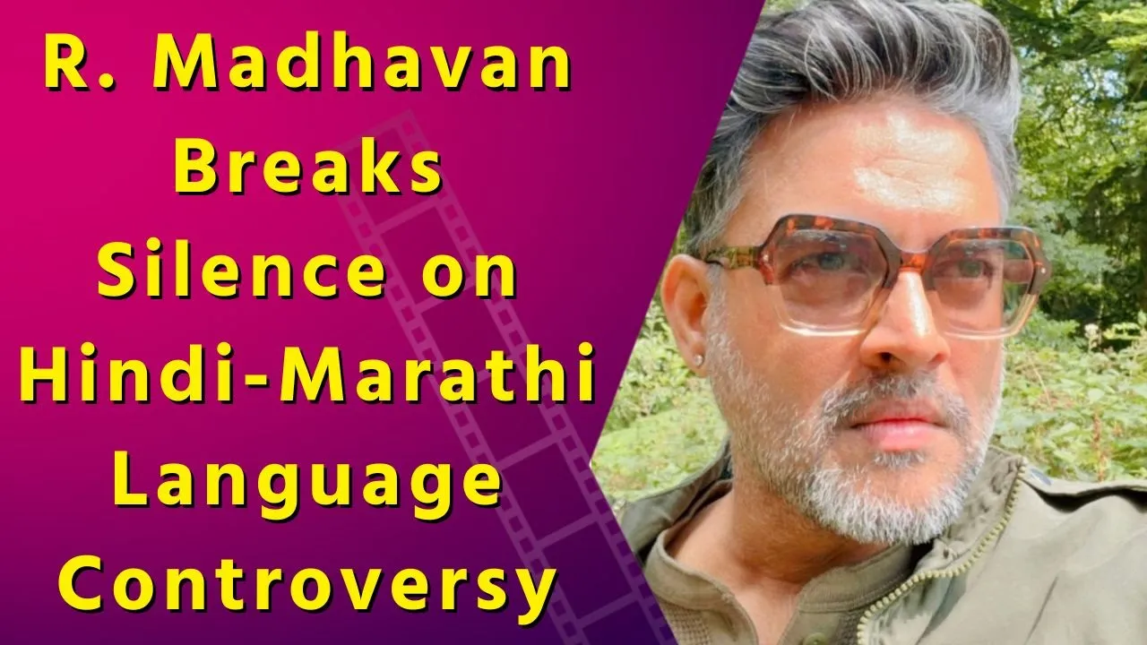 R. Madhavan Shares His Thoughts on the Hindi-Marathi Language Debate