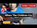 Download Lagu WHEN THE CHILDREN CRY guitar lesson (english language) WHITE LION