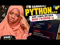 I m Learning Python And I Have NO Idea What I m Doing Day 1