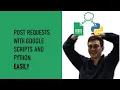 Post Requests using Google Sheets and Python 2022