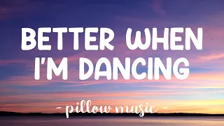 Better When I M Dancing Meghan Trainor Lyrics 