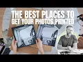 The Best Places to Get Your Photos Printed