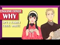 Download Lagu Spy x Family Code: White ED (English Cover) 【Can】 Why | 光の跡