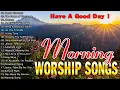 Download Lagu BEST PRAISE AND WORSHIP SONGS 2024 🙏 SPECIAL MORNING WORSHIP SONGS LYRICS BEFORE YOU START NEW DAY