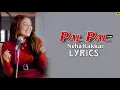 Download Lagu Neha Kakkar - Pal Pal (Cover) Lyrics | Pal Pal Song Female Version l SK Series