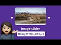 How to Create Image Slider in HTML CSS JS - Step by Step JavaScript Projects