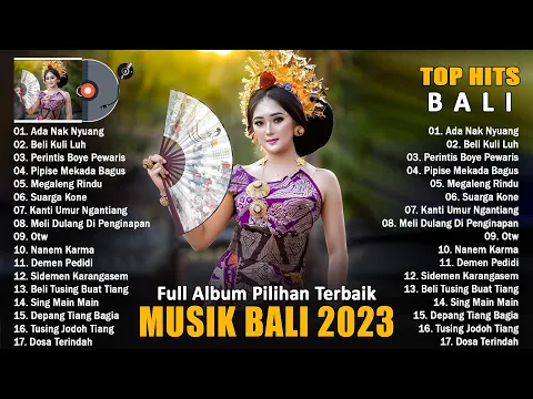 Download MP3 Full Album Lagu Bali Terbaru 2023 Viral Tiktok - Lagu Pop Bali Hits Terpopuler 2023