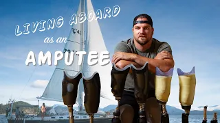 What it’s REALLY Like to Live Aboard a Sailboat as a Double AMPUTEE