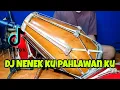 Download Lagu DJ NENEK KU PAHLAWAN KU Koplo - Aku Tak Menangisimu Huhuhu Viral Tiktok COVER Kendang Rampak !!!