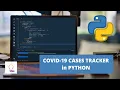 COVID-19 Cases Tracker in Python Python Project