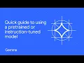 Gemma Pretrained and instruction-tuned models