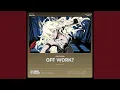 Download Lagu Off Work?