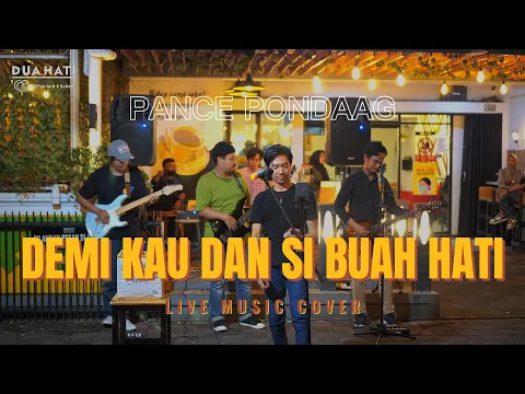 Download MP3 Demi Kau dan Si Buah Hati - Pance Pondaag ( Cover )