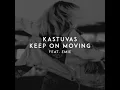 Download Lagu Kastuvas - Keep on Moving (feat. Emie)  432 Hz