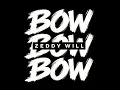 Zeddy Will - Bow Bow Bow (Clean)