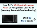 How To Fix Whirlpool Microwave Oven Or Range Error Code F2 E1 Meaning Reason Troubleshooting