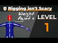 RIGGING L1-3 Solid Weight Painting Workflow