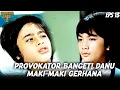 GERHANA JADI DUA (2010) EPS 13 | DANU PANASIN SUASANA! GERHANA DIMAKI HABIS-HABISAN!