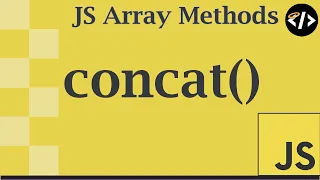 Easily Understand concat - A JavaScript Array Method