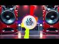 Download Lagu LG Bass Test | Battle of the Sound Ragatak Battle Mix 2026