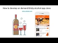 How to develop on demand Drizly alcohol app clone