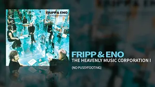 Download Fripp \u0026 Eno - The Heavenly Music Corporation I (No Pussyfooting, 1973) MP3