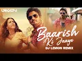 Lagu Baarish Ki Jaaye - DJ Lemon | B Praak Ft Nawazuddin Siddiqui \u0026 Sunanda | Jaani | Arvindr Khaira |