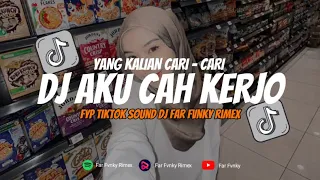 dj aku cah kerjo dek lungaku ra keget cidro viral tiktok remix terbaru 2023