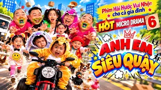 HOT MICRO TẬP 6 | ANH EM SIÊU QUẬY