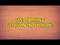 GIS Parsing GeoJSON in Python