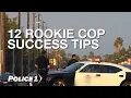 12 Success Tips for Rookie Police Officers