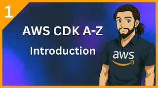 AWS CDK A-Z Episode 1 - Getting started