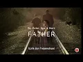 Download Lagu Father_Peter, Sue \u0026 Marc (Lirik dan terjemahan) #hit