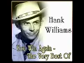 I'm So Lonesome I Could Cry - Hank Williams