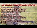 Download Lagu LAGU KENANGAN TERBAIK SEPANJANG MASA Part 1|| #lagukenangansepanjangmasa #lagukenangan