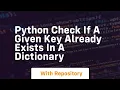 Python check if a given key already exists in a dictionary