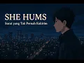 Download Lagu She Hums (Surat yang Tak Pernah Kukirim) | Sad Rap Dwibahasa Indo-Eng – Lagu Rindu \u0026 Cinta Diam-Diam